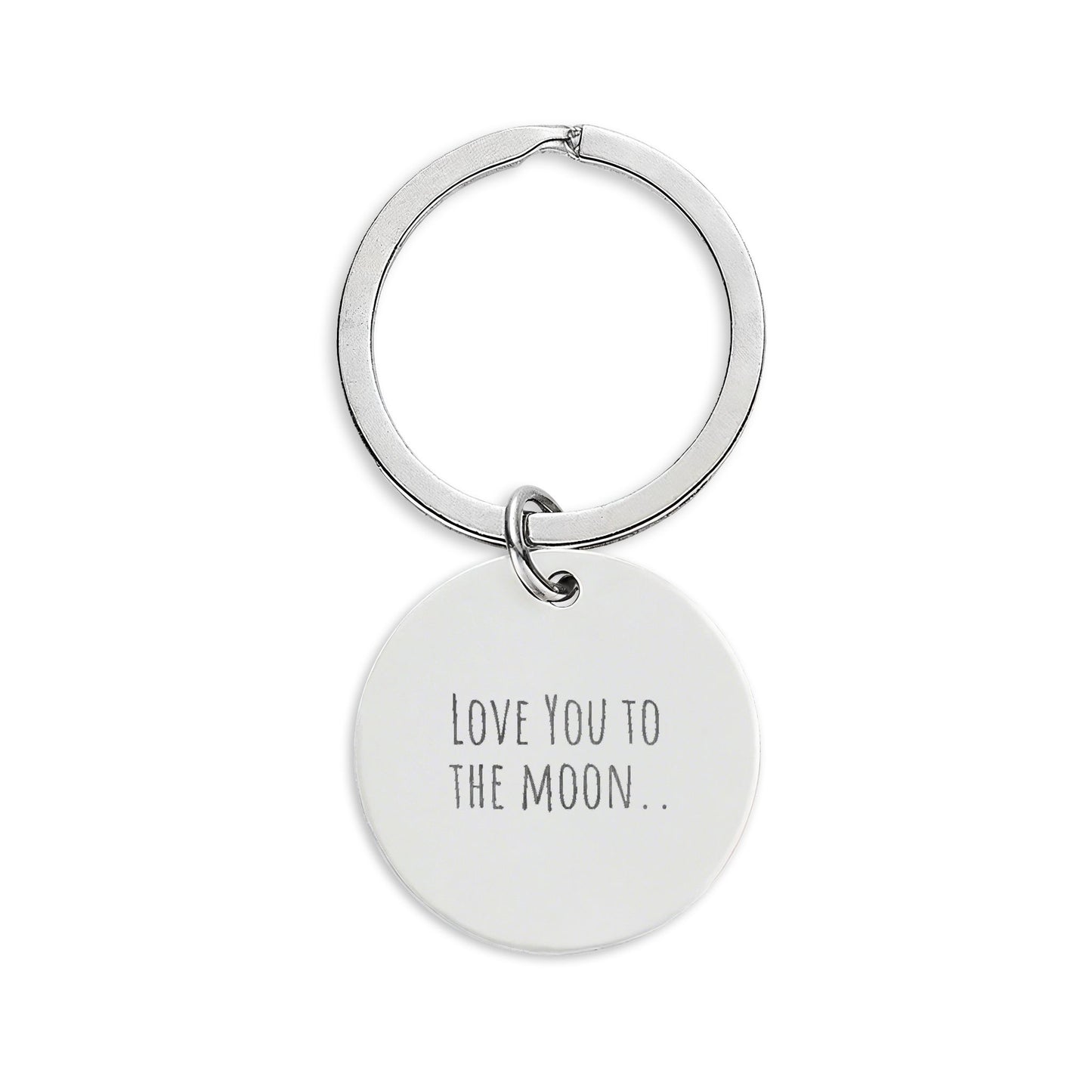 "To the Moon... And Back" | Engraved Stainless Steel Round Keychain
