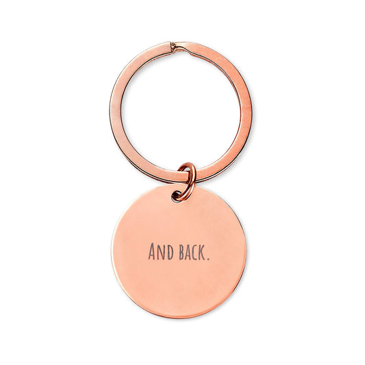 "To the Moon... And Back" | Engraved Stainless Steel Round Keychain