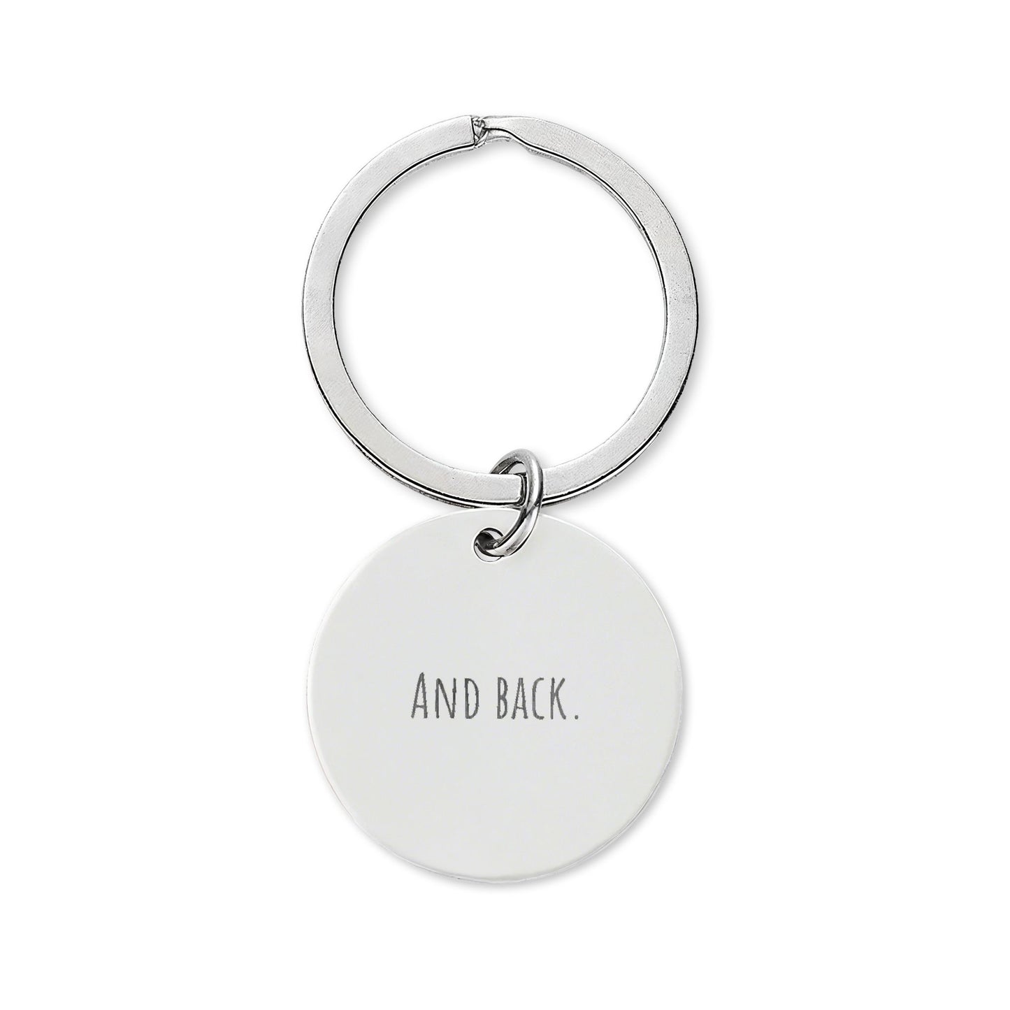 "To the Moon... And Back" | Engraved Stainless Steel Round Keychain